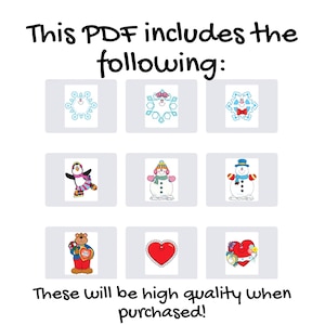 May include: A digital PDF featuring various winter-themed illustrations. The image includes a snowflake, snowman, penguin, bear, and heart designs. Text on the image reads, "This PDF includes the following:" and "These will be high quality when purchased!"