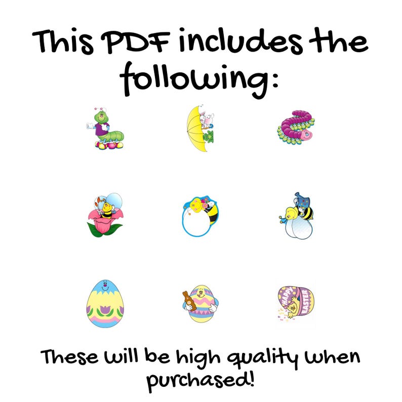 Op de afbeelding: Op een witte achtergrond staat de tekst "This PDF includes the following:" en "These will be high quality when purchased!". De afbeelding toont cartoon illustraties van Paas-thema personages, waaronder een rups, bijen en versierde eieren.