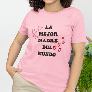 La Mejor Madre Del Mundo Bella Canvas Tee, Camisas de verano para mamá, Camisas para el Día de la Madre, Camisas para abuela, Best Mom Shirt
