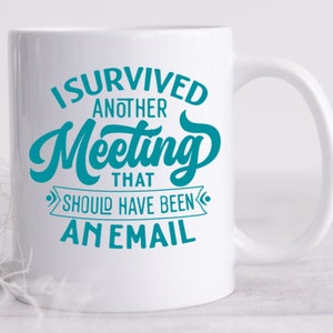 Tumbler, Coffee Cup or Wine Glass Decals, Survived Another Meeting, Funny Work Office Humor Phrases, Funny Quote, Metallic, Chrome Vinyl