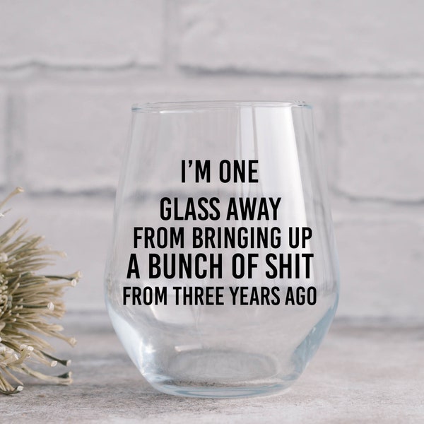 Wine Glass Decals, Tumbler or Coffee Cup Decal, I'm One Glass Away From Bringing up a Bunch, Funny Wine Phrase Stickers, Custom Vinyl