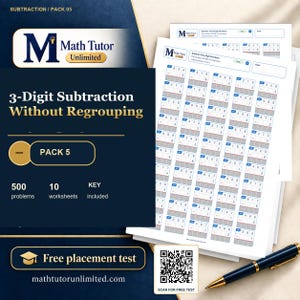 May include: A set of 3-digit subtraction worksheets from Math Tutor Unlimited, Pack 5. The document features 500 problems across 10 pages, including an answer key. A dark blue promotional graphic displays the title, a QR code for a free placement test, and the website mathtutorunlimited.com, accompanied by a blue and gold pen.