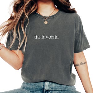 Tia Favorita Comfort Colors® Shirt, Fun Latina Auntie Tee, Favorite Family Member Shirt, Cool and Kind Tía Tee, Sweet and Sassy Aunt Shirt