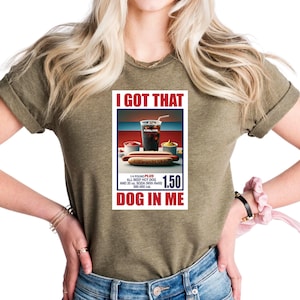 Costco Hot Dog Combo Shirt, Out of Pocket Humor Shirt, Funny Saying Edgy Joke Shirt, I Got That Dog in Me Shirt, S7258