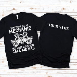 Custom Mechanic Dad Shirt, Father&#39;s Day Gift, Birthday T-shirt for Mechanic Father, Personalized Auto Shop Shirt, S2029
