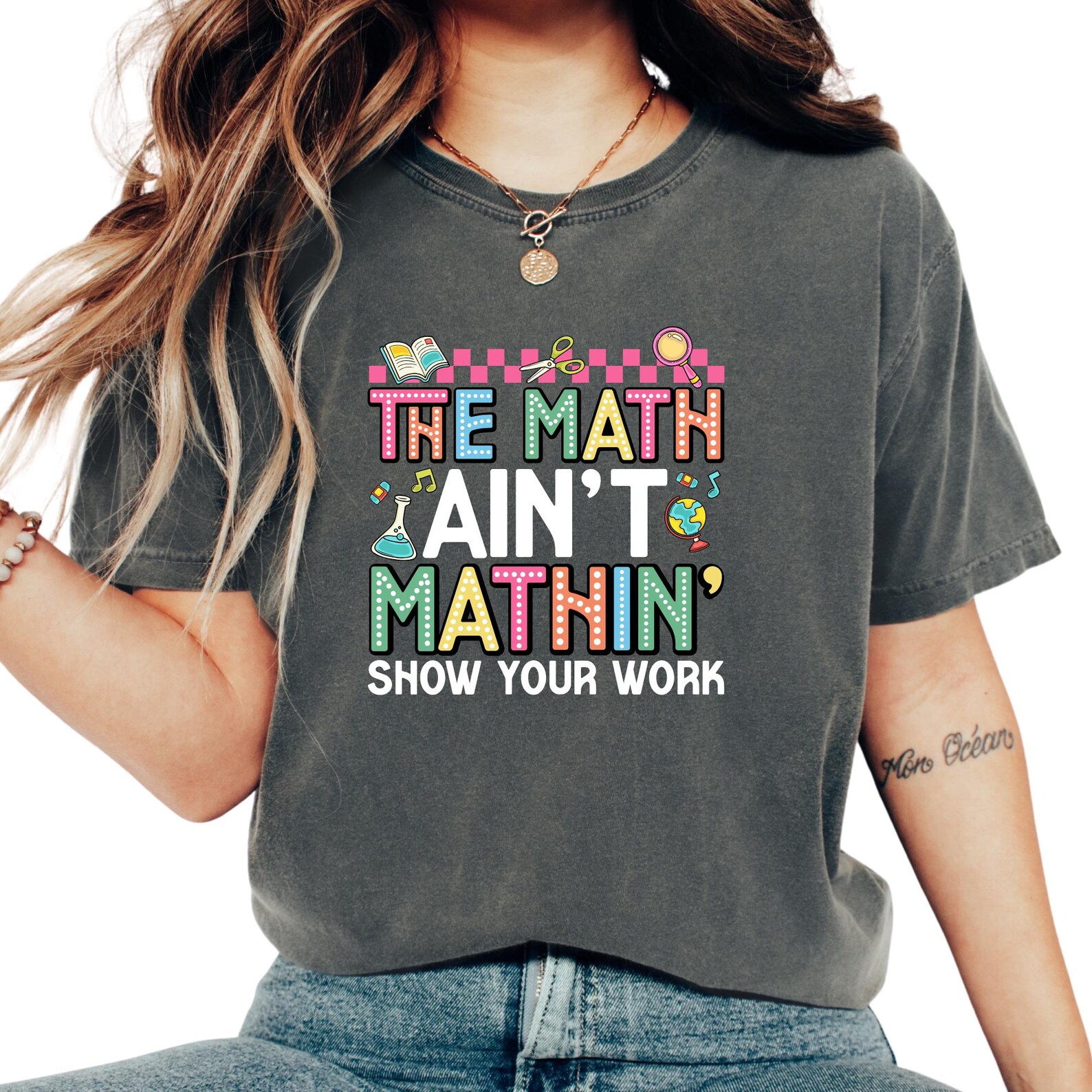 The Math Ain’t Mathin Show Your Work Comfort Colors® Shirt, Funny Math ...