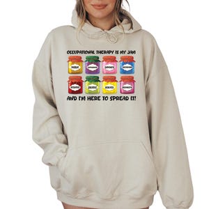 Occupational Therapy is My Jam Sweatshirt, OT Appreciation Sweatshirt, Therapist Gift Hoodie, Motivational Therapy Apparel