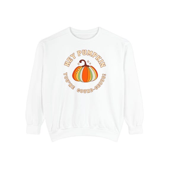 Hey Pumpkin You're Gourd-geous Fall Sweatshirt, Fall Pumpkin Pun