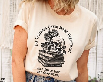 Tortured Cheer Moms Department Shirt Gift for Cheer Mom Era Tshirt Cheer Competition Mom Meme Funny Cheerleading Trending Cheerleader Mother