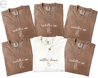 Western Bachelorette Shirt Saddlin' Up Settlin' Down Comfort Colors Country Bachelorette Tshirt Cowgirl Bridal Party Girls Trip Rodeo Bach