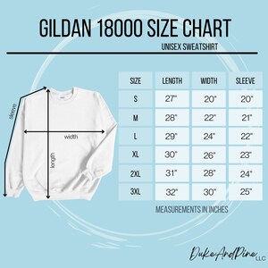May include: White Gildan 18000 unisex sweatshirt size chart. Measurements in inches are provided for length, width, and sleeve. Sizes range from S to 3XL, with lengths from 27" to 32", widths from 20" to 30", and sleeves from 20" to 25".
