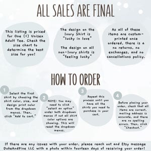 May include: An informational graphic with the text "ALL SALES ARE FINAL" and instructions on how to order a unisex adult tee. The design on the ivory shirt is "lucky in love," and on non-ivory shirts, it's "feeling lucky."