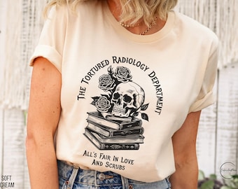 Tortured Radiology Department Shirt Radiology Shirt RAD Tech TShirt Gift for Xray Tech Tee CT Tech Shirt Radiologic Technologist Graduation