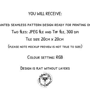 May include: A digital download of a hand-painted seamless pattern design, ready for printing on fabric. The design is 20 cm x 20 cm and comes in JPEG and TIFF file formats at 300 DPI. The color setting is RGB and the design is flat without layers.