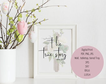 Easter  Digital Print with Verse and Cross  - Three Crosses - The True Story - Bible Verse- John 3:16