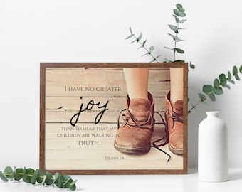 No Greater Joy...My Children Are Walking in Truth- Printable - Bible Verse Printable- Digital Print-Religious Print - Inspirational Print-