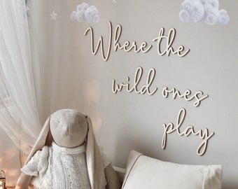 Where the wild ones play Schriftzug, Wanddekko, Babyzimmer Deko Holz, Kinderzimmer sign, Nursery Wall Art, Wandschriftzüge, Wandtattoo