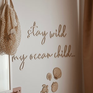 Stay wild my ocean child, wall decoration, Inschrift, Kinderzimmer Schriftzüge, Wandschriftzüge, wandddeko, babyzimmer, Nursery, Baby room