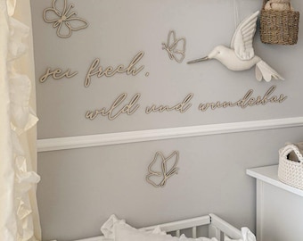 Sei frech, wild und wunderbar Schriftzug, Schmetterlinge, Wanddekko, Babyzimmer Deko, Nursery Wall Art, Wandschriftzüge Wandtattoo