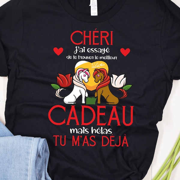 Cadeau Saint Valentin. Chéri j'ai essayé de trouver le meilleur Cadeau. T-shirt Homme