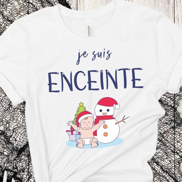 T-shirt Je suis Enceinte. Cadeau Annonce Grossesse Noël. Cadeau pour Femme Enceinte Nouveau-né Bonhomme de Neige Père Noël FRANCE