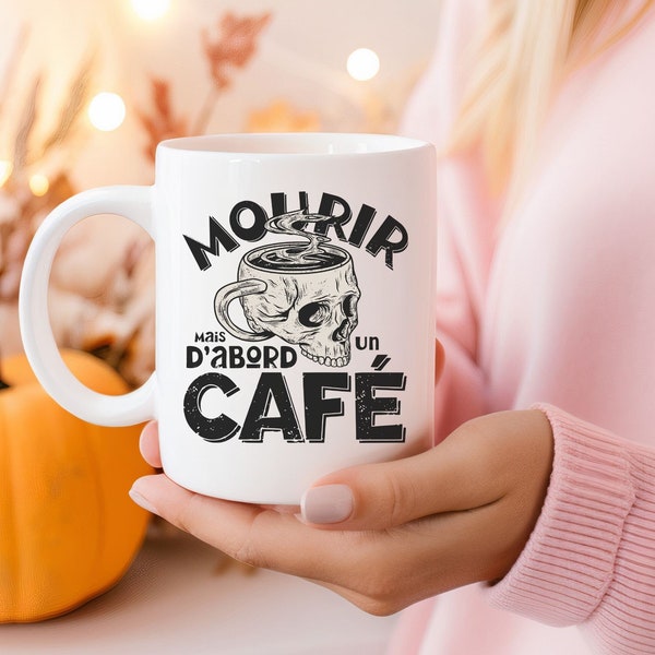 Mug Cadeau Halloween 2023 - D'abord un café - Squelette Tête de Mort Humour - Cadeaux Papa Maman Tonton Noël 2023