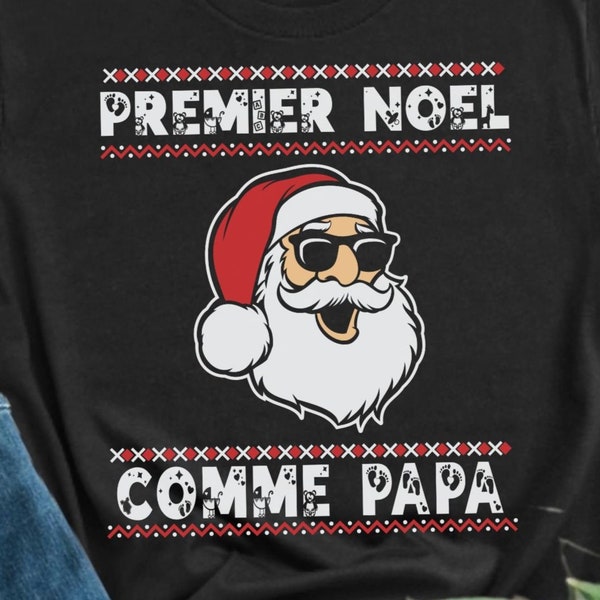 T-shirt Mon Premier Noël Comme PAPA. Idée Cadeau pour Papa. Premier Noel 2022 Père Noël Bébé Grossesse France