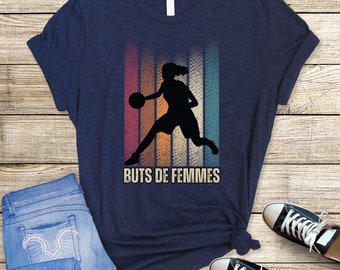 T-shirt Femme Sportive Basketball - Idéal Cadeau Anniversaire Fille aimant le Sport ou le Basket - Tee Shirt Motivation "Buts de Femmes"