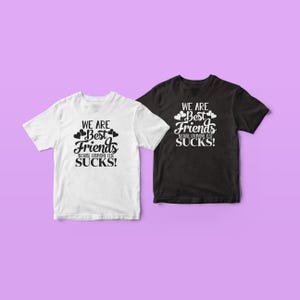 Best Friends, Everyone else sucks T-shirt | Best friends T-shirt | Friendship T-shirt | Gift T-shirt