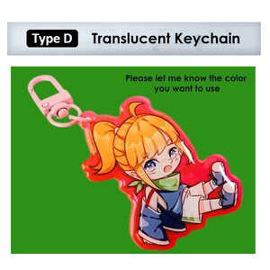 May include: Translucent keychain with a cartoon character design. The character has orange hair and blue clothing, with a pink clasp and red border. Text on the image reads "Type D Translucent Keychain" and "Please let me know the color you want to use."