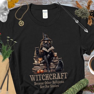 Witchcraft - Because Other Religions Are For Sissies Funny Witches T-Shirt Spell Books and Black Cats Witchy Clothing Witches Unisex T-Shirt
