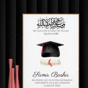 May include: A graduation announcement featuring a black graduation cap and diploma scroll. The announcement includes the text "My success is only by Allah, Quran 11:88" and the name "Samir Bashir". The announcement also includes the degree, university, and graduation year: "BA (Hons) Accounting & Finance, University of East London, Class of 2022."