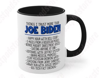 Things I Trust More Than Joe Biden Mug Funny Joe Biden Mug Etsy