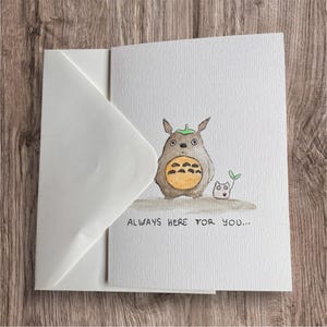 Carte aquarelle Totoro kawaï amour "Always here for you", toujours là pour toi