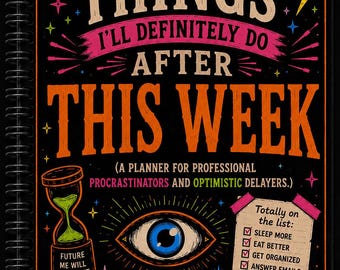Agenda de cosas que definitivamente haré después de esta semana / Agenda divertida para la procrastinación / Agenda para el TDAH / Archivo del caos Volumen 006 / Espiral sin fecha