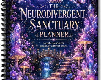 Neurodivergent Sanctuary Planner | Undated ADHD Planner | Executive Function Planner | Beautifully Chaotic Collection | Crystals Luxury