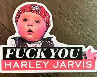 I Think You Should Leave | F*ck You Harley Jarvis | Free Bonus Sticker | Tim Robinson | Free Shipping | ITYSL | 3&quot; Sticker Decal