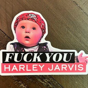 I Think You Should Leave | F*ck You Harley Jarvis | Buy 1 Get 1 Free | Tim Robinson | Free Shipping | ITYSL | 3" Sticker Decal