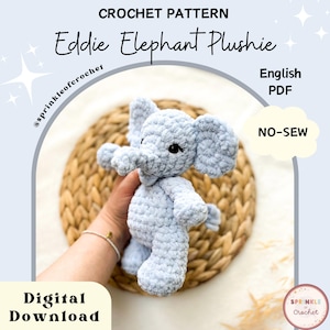 Elephant Crochet Pattern No-Sew | Eddie the Elephant Plushie | Amigurumi Elephant Pattern | Safari Animal Pattern | SprinkleofCrochet