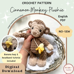 May include: A crochet pattern for a Cinnamon Monkey Plushie, with a banana bag and headband tutorial included. The plushie is brown and cream-coloured, with a yellow banana accessory. The pattern is a digital download and is no-sew.