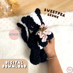 May include: A black and white crocheted skunk plush toy with a white stripe on its head, holding a small cluster of pink and white artificial flowers. The image includes the text SWEETPEA SKUNK, LOW-SEW, and DIGITAL DOWNLOAD in various locations.
