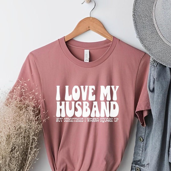 I Love My Husband but Sometimes I Wanna Square up Shirt - Etsy Australia