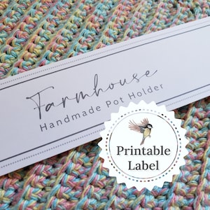 Farmhouse Pot Holder Labels - Printable - Digital Download - Trivet - Hot Pad - Crochet - Knit - Cloth