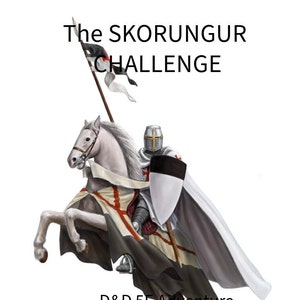 The Skorunger Challenge: D&D Sidequest, one shot, for 5E, Dungeons and Dragons adventure