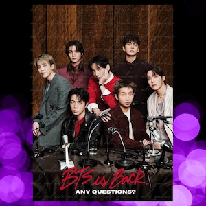 May include: A promotional image featuring seven men in various outfits, posing behind microphones. The text "BTS is Back" and "ANY QUESTIONS?" is displayed in red and white. The background is a dark wood texture.