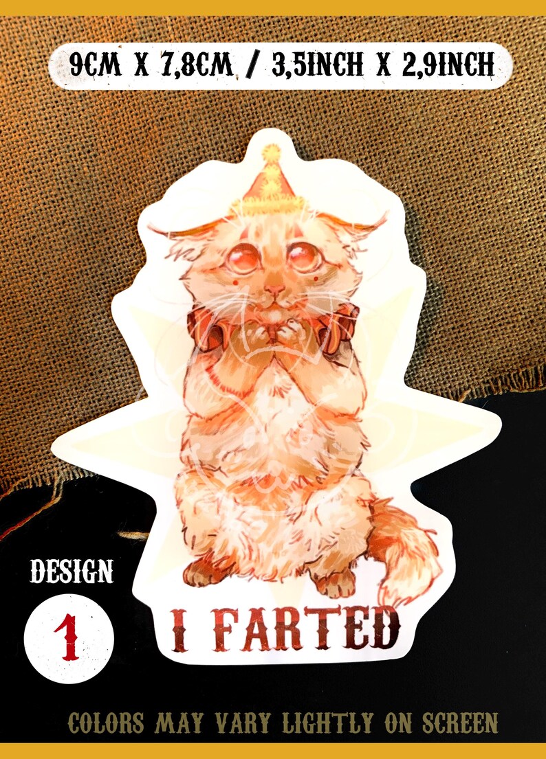 K&ouml;nnte beinhalten: Ein Aufkleber mit einer Cartoon-Katze, die einen Partyhut tr&auml;gt und ihre Pfoten zusammenh&auml;lt. Die Katze ist orange und wei&szlig; und hat gro&szlig;e, runde Augen. Der Text "I FARTED" ist unter der Katze gedruckt. Der Aufkleber ist 9 cm x 7,8 cm gro&szlig;.