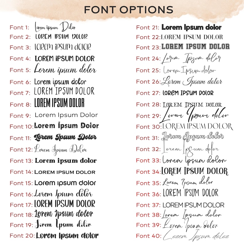 May include: A chart titled FONT OPTIONS displaying forty distinct black text styles labeled Font 1 through Font 40. Each entry features the placeholder text Lorem Ipsum dolor in a unique typeface, ranging from bold sans-serif to elegant cursive scripts.