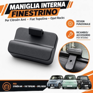Peut inclure: Une poignée de fenêtre intérieure en plastique noir pour les véhicules Citroën Ami, Fiat Topolino et Opel Rocks. La poignée présente une surface texturée et une petite languette. L'image inclut des étiquettes et un encart circulaire.