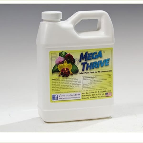 Mega Thrive- Foliar Plant Food for All Ornamentals and Orchids . Proudly Made In USA
