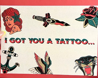Funny Greeting Card | American Traditional Tattoo Inspired Birthday Card | Birthday Gift |  Card for Him or Her | I got you a Tattoo |